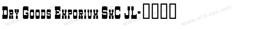 Dry Goods Emporium SmC JL字体转换